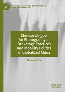Abbildung von Xie | Chinese Daigou: An Ethnography of Brokerage Practices and Mobility Politics in Globalized China | 1. Auflage | 2024 | beck-shop.de