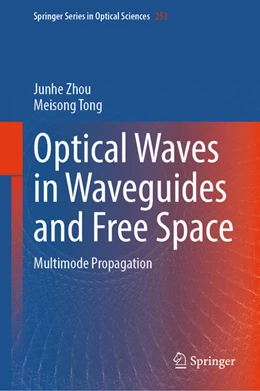 Abbildung von Zhou / Tong | Optical Waves in Waveguides and Free Space | 1. Auflage | 2024 | beck-shop.de