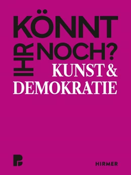 Abbildung von Hein / Kase | Könnt ihr noch? - Kunst und Demokratie | 1. Auflage | 2025 | beck-shop.de