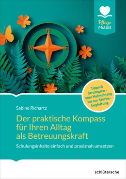 Abbildung von Richartz | Der praktische Kompass für ihren Alltag als Betreuungskraft | 1. Auflage | 2025 | beck-shop.de