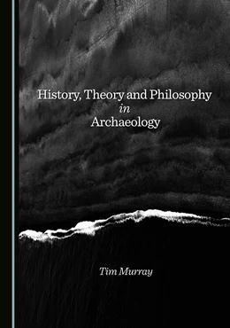 Abbildung von Murray | History, Theory and Philosophy in Archaeology | 1. Auflage | 2025 | beck-shop.de