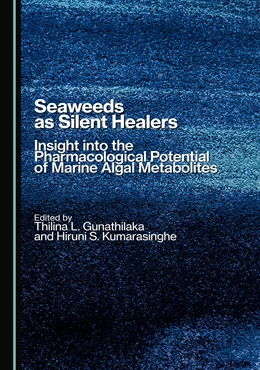 Abbildung von Gunathilaka / Kumarasinghe | Seaweeds as Silent Healers | 1. Auflage | 2025 | beck-shop.de