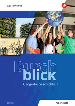 Abbildung von Durchblick Geografie Geschichte 1. Arbeitsheft. Ausgabe für die Schweiz | 1. Auflage | 2025 | beck-shop.de