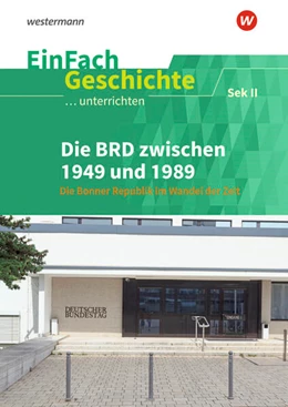 Abbildung von Anniser / Satter | Die BRD zwischen 1949 und 1989. EinFach Geschichte ...unterrichten | 1. Auflage | 2025 | beck-shop.de