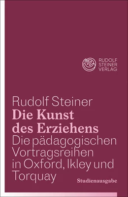 Abbildung von Steiner / Dietler | Die Kunst des Erziehens. Studienausgabe | 1. Auflage | 2025 | beck-shop.de