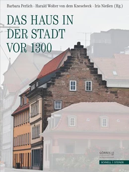 Abbildung von Perlich / Wolter von dem Knesebeck | Das Haus in der Stadt vor 1300 | 1. Auflage | 2025 | beck-shop.de