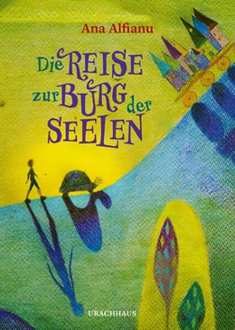 Abbildung von Alfianu | Die Reise zur Burg der Seelen | 1. Auflage | 2025 | beck-shop.de