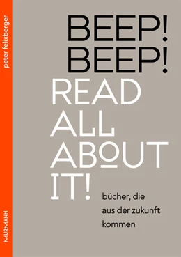 Abbildung von Felixberger | BEEP! BEEP! Read all about it! | 1. Auflage | 2025 | beck-shop.de