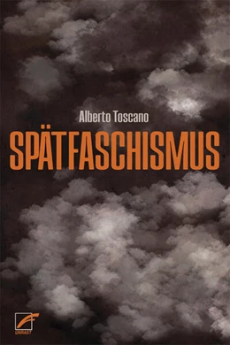 Abbildung von Toscano | Spätfaschismus | 1. Auflage | 2025 | beck-shop.de