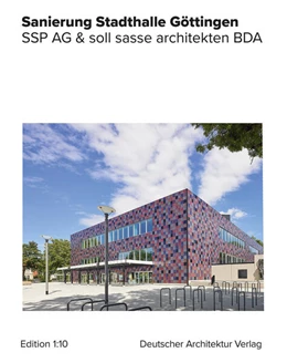 Abbildung von SSP AG Architekten und Ingenieure / soll sasse architekten BDA | Sanierung Stadthalle Göttingen | 1. Auflage | 2024 | beck-shop.de