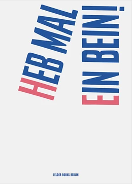 Abbildung von Müller / Rademächers | Heb mal ein Bein! | 1. Auflage | 2024 | beck-shop.de