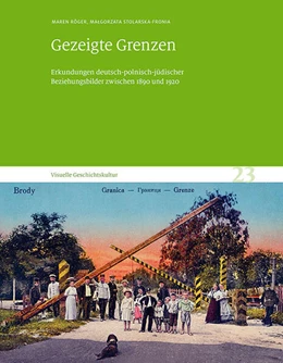 Abbildung von Röger / Bartetzky | Gezeigte Grenzen | 1. Auflage | 2025 | beck-shop.de