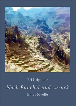 Abbildung von Krippner | Nach Funchal und zurück | 1. Auflage | 2024 | beck-shop.de