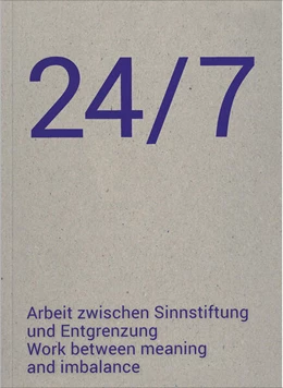 Abbildung von Buol-Wischenau / Hribernik | 24/7 Arbeit zwischen Sinnstiftung und Entgrenzung | 1. Auflage | 2024 | beck-shop.de