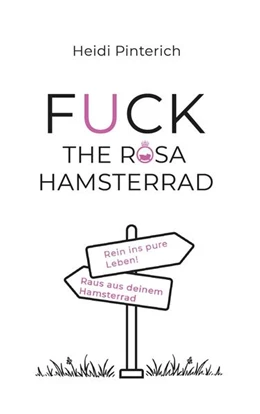 Abbildung von Pinterich | Fuck the rosa Hamsterrad | 1. Auflage | 2024 | beck-shop.de