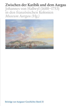Abbildung von Museum Aargau | Zwischen der Karibik und dem Aargau | 1. Auflage | 2025 | beck-shop.de