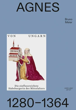 Abbildung von Meier | Agnes von Ungarn 1280-1364 | 1. Auflage | 2025 | beck-shop.de