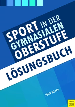 Abbildung von Meyer | Sport in der gymnasialen Oberstufe. Lösungsbuch | 2. Auflage | 2025 | beck-shop.de