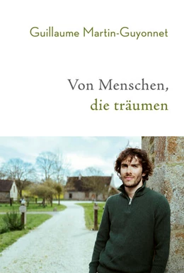 Abbildung von Martin-Guyonnet | Von Menschen, die träumen | 1. Auflage | 2025 | beck-shop.de