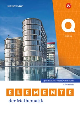 Abbildung von Elemente der Mathematik SII. Qualifikationsphase Grundkurs. Analysis Arbeitsheft mit Lösungen. Für Nordrhein-Westfalen | 1. Auflage | 2025 | beck-shop.de