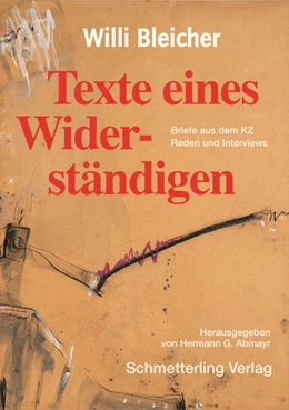 Abbildung von Abmayr | Willi Bleicher - Texte eines Widerständigen | 1. Auflage | 2025 | beck-shop.de