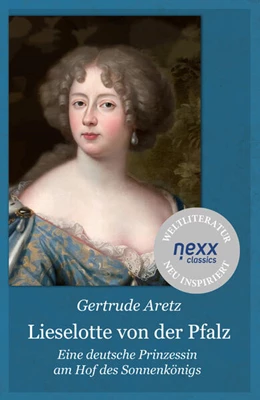 Abbildung von Aretz / Feser | Lieselotte von der Pfalz | 1. Auflage | 2024 | beck-shop.de