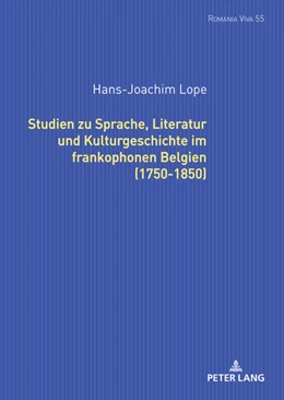 Abbildung von Lope | Studien zu Sprache, Literatur und Kulturgeschichte im frankophonen Belgien (1750-1850). | 1. Auflage | 2024 | beck-shop.de