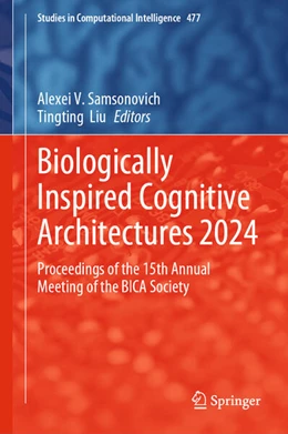 Abbildung von Samsonovich / Liu | Biologically Inspired Cognitive Architectures 2024 | 1. Auflage | 2024 | beck-shop.de