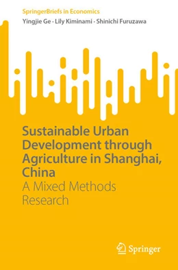 Abbildung von Ge / Kiminami | Sustainable Urban Development through Agriculture in Shanghai, China | 1. Auflage | 2024 | beck-shop.de