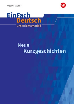 Abbildung von Diekhans | Neue Kurzgeschichten Klassen 10 - 13. EinFach Deutsch Unterrichtsmodelle | 1. Auflage | 2025 | beck-shop.de