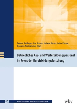 Abbildung von Bohlinger / Krause | Betriebliches Aus- und Weiterbildungspersonal im Fokus der Berufsbildungsforschung | 1. Auflage | 2024 | beck-shop.de