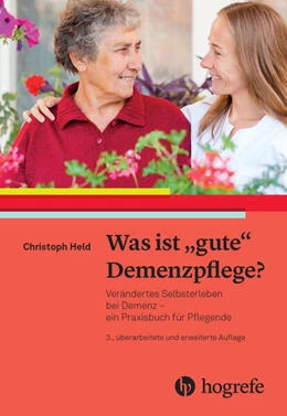 Abbildung von Held | Was ist gute Demenzpflege? | 3. Auflage | 2024 | beck-shop.de