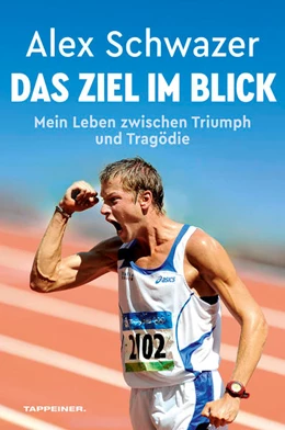 Abbildung von Schwazer | Alex Schwazer: Das Ziel im Blick | 1. Auflage | 2022 | beck-shop.de