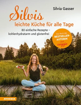 Abbildung von Gasser | Silvis leichte Küche für alle Tage | 1. Auflage | 2022 | beck-shop.de