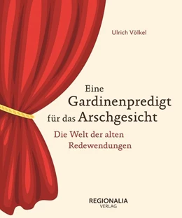 Abbildung von Völkel | Eine Gardinenpredigt für das Arschgesicht | 1. Auflage | 2024 | beck-shop.de