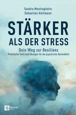 Abbildung von Mastropietro | Stärker als der Stress | 1. Auflage | 2024 | beck-shop.de