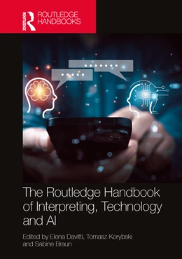 Abbildung von Davitti / Braun | The Routledge Handbook of Interpreting, Technology and AI | 1. Auflage | 2025 | beck-shop.de