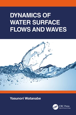 Abbildung von Watanabe | Dynamics of Water Surface Flows and Waves | 1. Auflage | 2025 | beck-shop.de