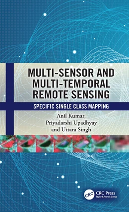 Abbildung von Kumar / Upadhyay | Multi-Sensor and Multi-Temporal Remote Sensing | 1. Auflage | 2025 | beck-shop.de