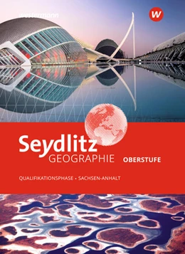 Abbildung von Seydlitz Geographie. Schulbuch. Qualifikationsphase. Für die Sekundarstufe II in Sachsen-Anhalt | 1. Auflage | 2025 | beck-shop.de