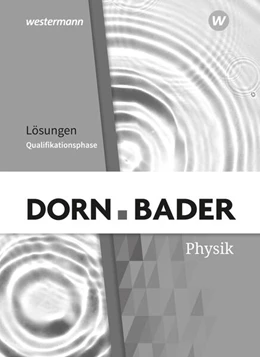 Abbildung von Müller | Dorn / Bader Physik SII. Qualifikationsphase Lösungen. Für Nordrhein-Westfalen | 1. Auflage | 2025 | beck-shop.de