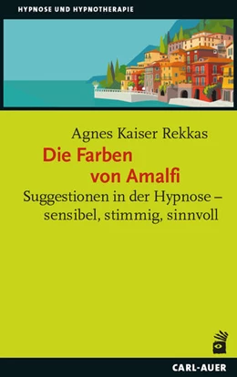 Abbildung von Kaiser Rekkas | Die Farben von Amalfi | 1. Auflage | 2025 | beck-shop.de