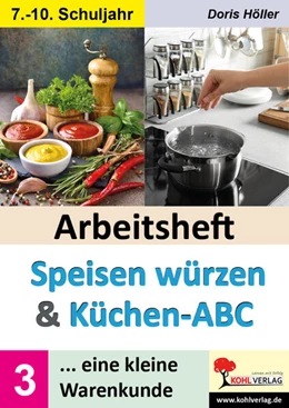 Abbildung von Höller | Arbeitsheft SPEISEN WÜRZEN und KÜCHEN-ABC / Band 3 | 1. Auflage | 2025 | beck-shop.de