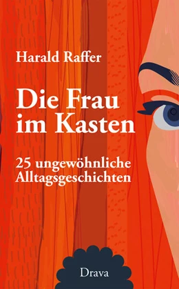 Abbildung von Raffer | Die Frau im Kasten | 1. Auflage | 2025 | beck-shop.de