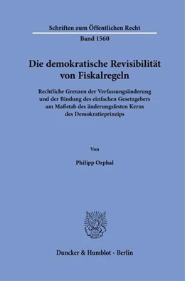 Abbildung von Orphal | Die demokratische Revisibilität von Fiskalregeln | 1. Auflage | 2025 | beck-shop.de