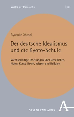 Abbildung von Ohashi | Der deutsche Idealismus und die Kyoto-Schule | 1. Auflage | 2025 | beck-shop.de