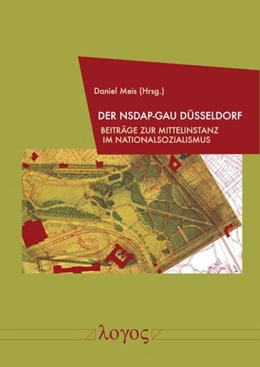 Abbildung von Meis | Der NSDAP-Gau Düsseldorf | 1. Auflage | 2024 | beck-shop.de