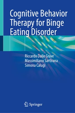 Abbildung von Dalle Grave / Sartirana | Cognitive Behavior Therapy for Binge Eating Disorder | 1. Auflage | 2024 | beck-shop.de