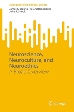 Abbildung von Giordano / Benedikter | Neuroscience, Neuroculture, and Neuroethics | 1. Auflage | 2024 | beck-shop.de