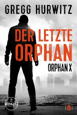 Abbildung von Hurwitz | Der letzte Orphan. Ein Orphan X Thriller von Gregg Hurwitz | 1. Auflage | 2024 | beck-shop.de